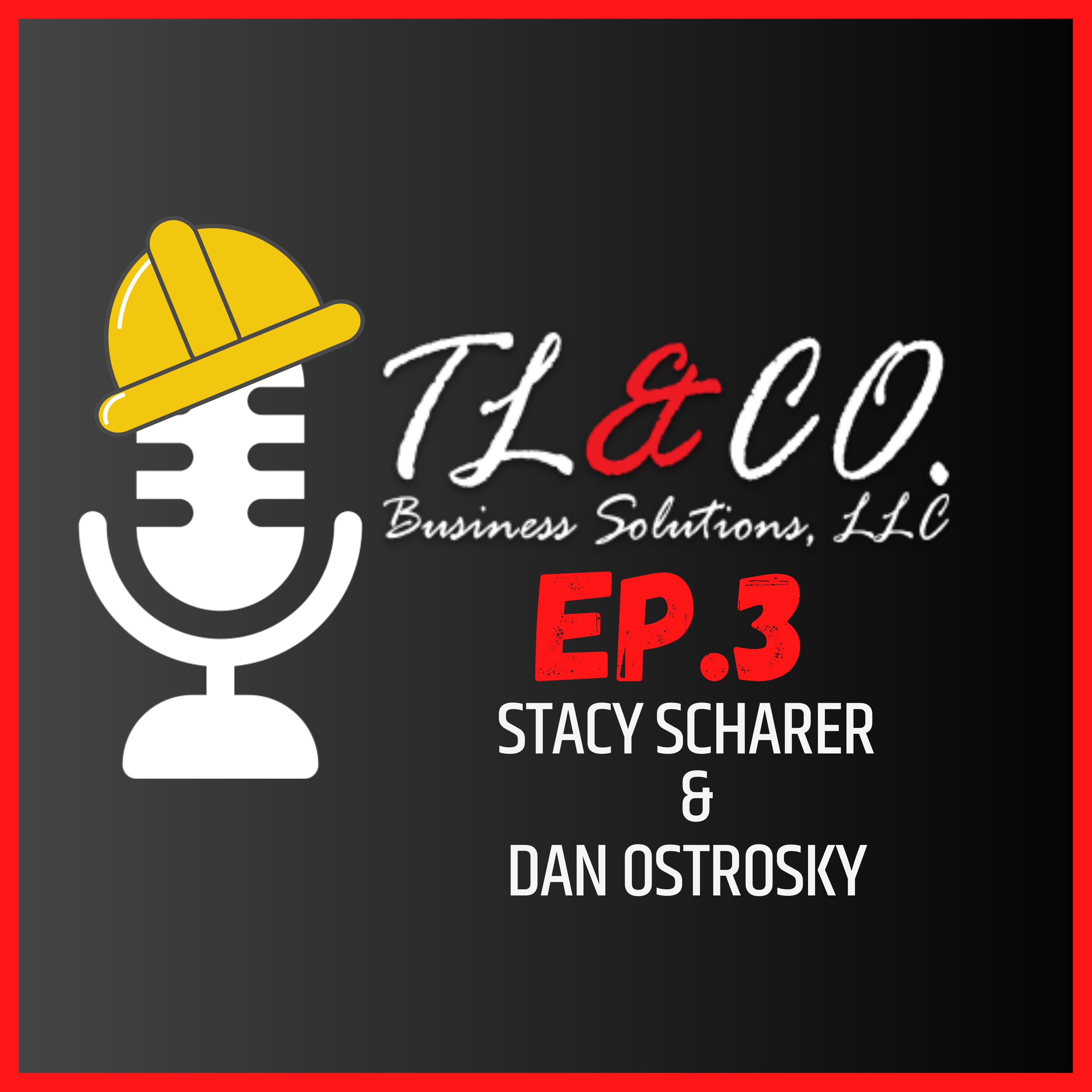 TL&Co Toolbox Episode 3 with Stacy Scharer and Dan Ostrosky